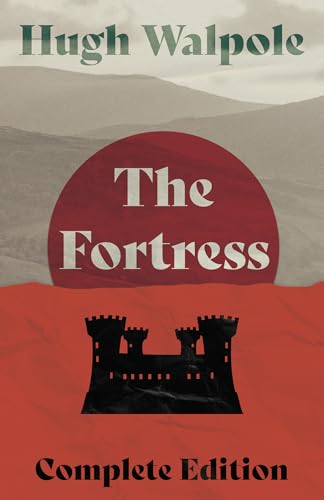 The Fortress - Complete Edition (Herries Chronicle, Band 3)