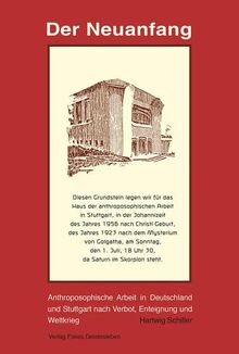 Der Neuanfang: Anthroposophische Arbeit in Deutschland nach Verbot, Enteignung und Weltkrieg