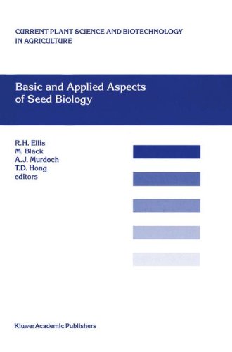 Basic and Applied Aspects of Seed Biology: Proceedings of the Fifth International Workshop on Seeds, Reading, 1995 (Current Plant Science and Biotechnology in Agriculture)