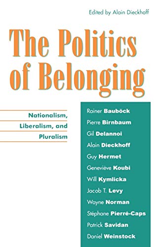The Politics of Belonging: Nationalism, Liberalism, and Pluralism