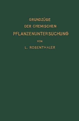 Grundzüge der Chemischen Pflanzenuntersuchung
