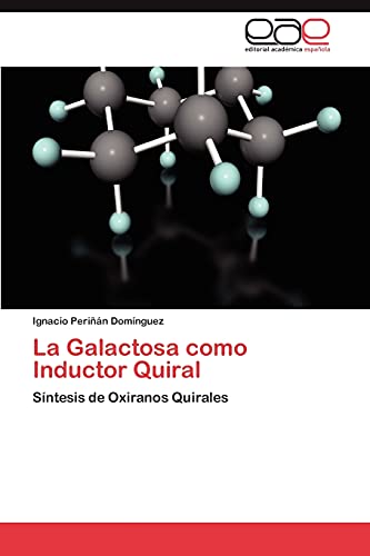 La Galactosa como Inductor Quiral: Síntesis de Oxiranos Quirales