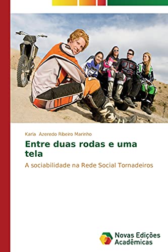 Entre duas rodas e uma tela: A sociabilidade na Rede Social Tornadeiros