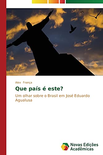 Que país é este?: Um olhar sobre o Brasil em José Eduardo Agualusa