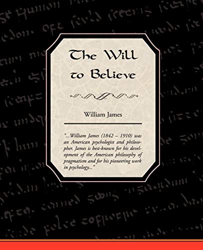 William James The Will To Believe