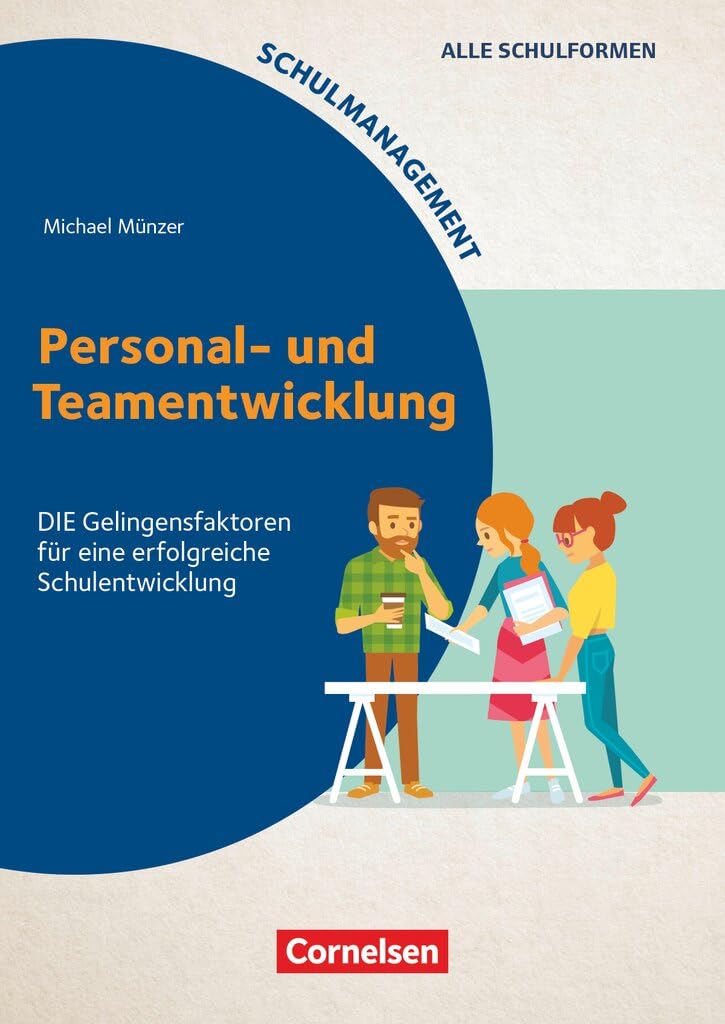 Schulmanagement: Personal- und Teamentwicklung - DIE Gelingensfaktoren für eine erfolgreiche Schulentwicklung+ - Buch