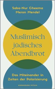 Muslimisch-jüdisches Abendbrot: Das Miteinander in Zeiten der Polarisierung