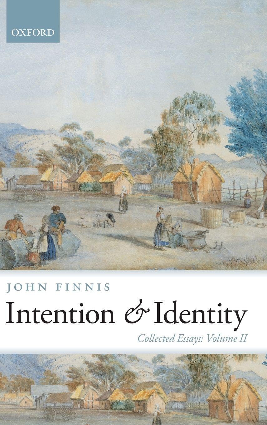 COLL ESS INTENTION IDENTIT V2 CEJF: NCS C (Collected Essays of John Finnis)