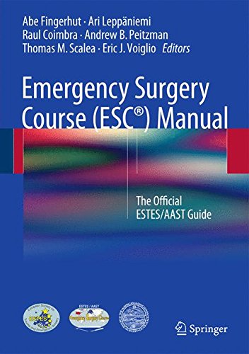 Emergency Surgery Course (ESC®) Manual: The Official ESTES/AAST Guide