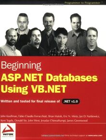 Beginning ASP.NET Databases Using VB.NET: Written and Tested for Final Release of .NET v.1.0