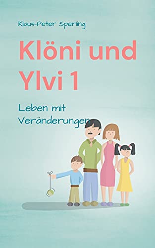 Klöni und Ylvi 1: Leben mit Veränderungen