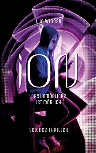 iON: Das Unmögliche ist möglich.