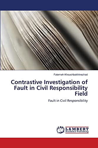 Contrastive Investigation of Fault in Civil Responsibility Field: Fault in Civil Responsibility