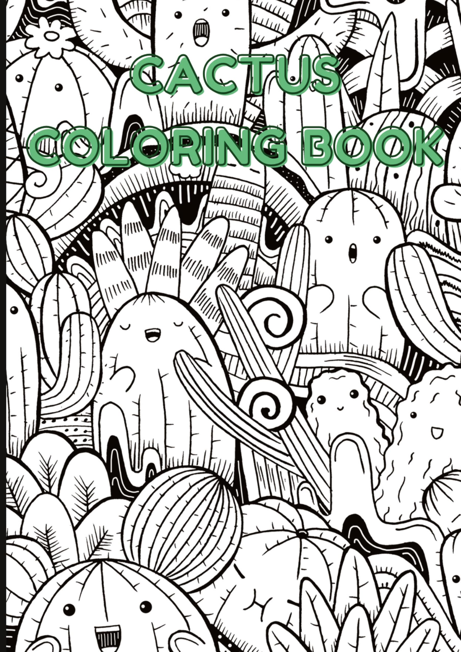 Cactus Coloring Book: A Fun and Relaxing Coloring Adventure with Cute and Quirky Cacti Designs