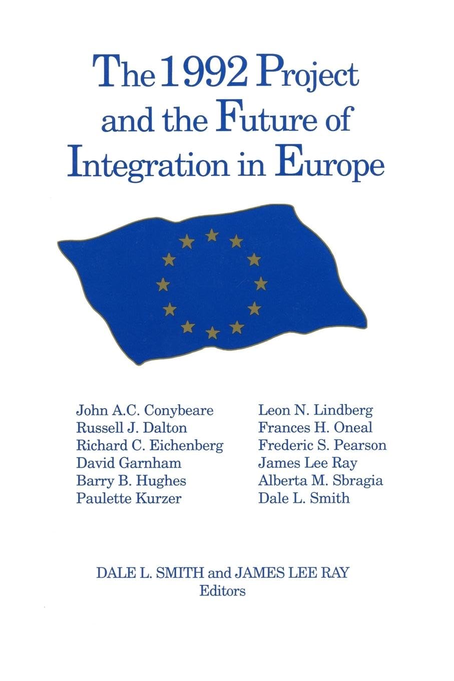 The 1992 Project and the Future of Integration in Europe