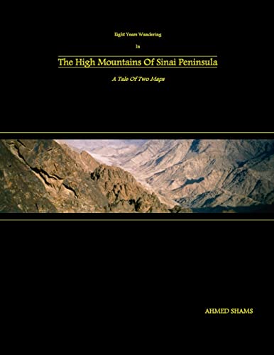 Eight Years Wandering In The High Mountains Of Sinai Peninsula: A Tale Of Two Maps
