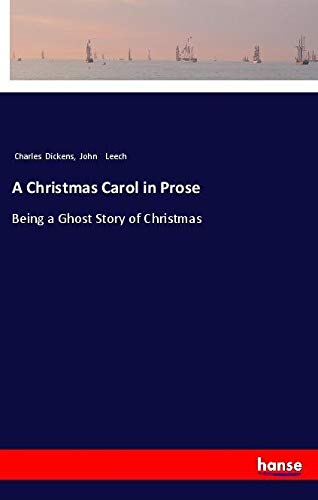 A Christmas Carol in Prose: Being a Ghost Story of Christmas