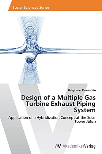 Design of a Multiple Gas Turbine Exhaust Piping System: Application of a Hybridization Concept at the Solar Tower Jülich