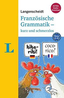 Langenscheidt Französische Grammatik - kurz und schmerzlos - Buch mit Download (Langenscheidt Grammatik - kurz und schmerzlos)