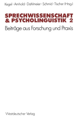 Sprechwissenschaft und Psycholinguistik, Bd.2: Beiträge aus Forschung und Praxis