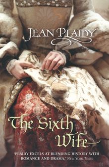 The Sixth Wife: (Tudor Saga)