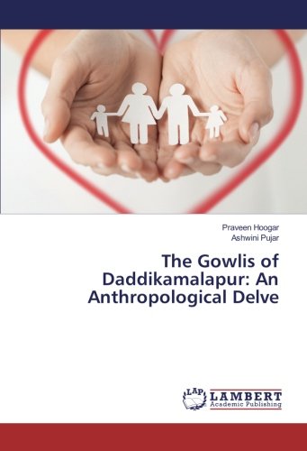 The Gowlis of Daddikamalapur: An Anthropological Delve
