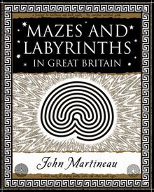 Mazes and Labyrinths: In Great Britain (Wooden Books Gift Book)