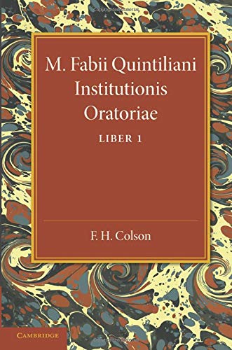 M. Fabii Quintiliani Institutionis Oratoriae Liber I: Edited with Introduction and Commentary