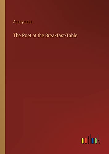 The Poet at the Breakfast-Table