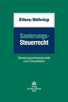 Sanierungssteuerrecht: Beratungsschwerpunkte und Checklisten