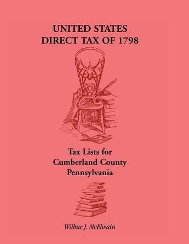 United States Direct Tax of 1798 - Tax Lists for Cumberland County, Pennsylvania