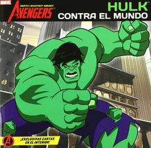 Hulk - contra el mundo - cuentos de los vengadores (Marvel Cuentos Vengadores)