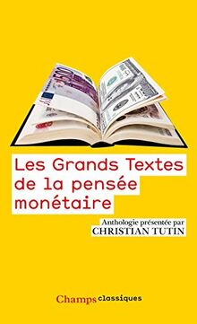 Les grands textes de la pensée monétaire