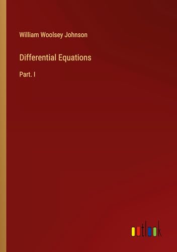 Differential Equations: Part. I