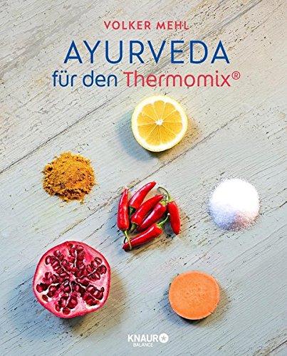 Mehl, Volker: Ayurveda für den Thermomix®