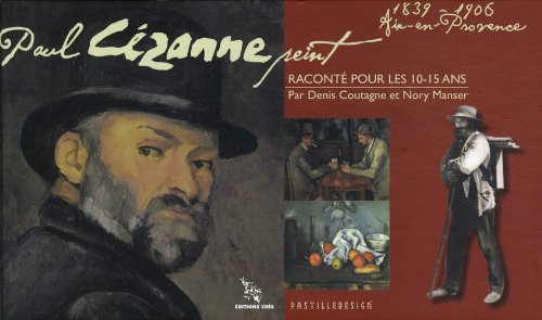 Paul Cézanne Raconte Pour Les 10/15 Ans