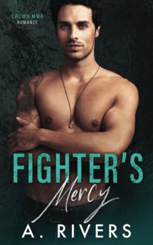 Fighter's Mercy (Crown MMA Romance: The Outsiders, Band 3)
