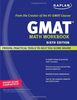 Kaplan GMAT Math Workbook: The staff of Kaplan Test Prep and Admissions