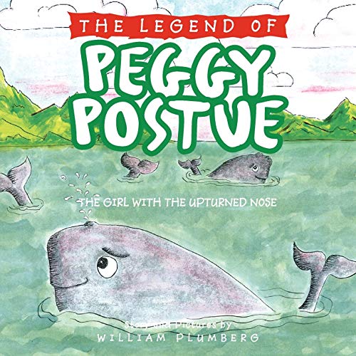 The Legend of Peggy Postue: The Girl with the Upturned Nose