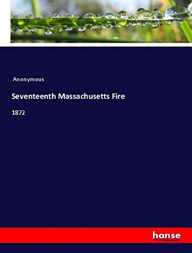 Seventeenth Massachusetts Fire: 1872