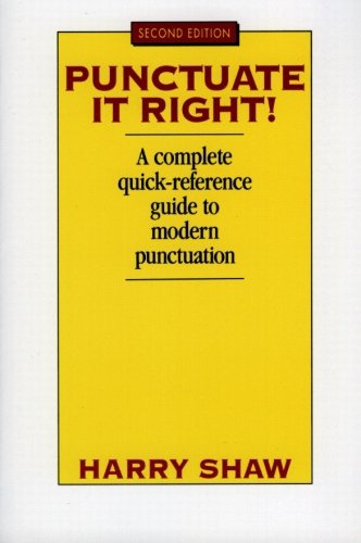 Punctuate It Right: A Complete Quick-reference Guide to Modern Punctuation