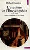 L'aventure de l'Encyclopédie (1775-1800) : Un best-seller au siècle des Lumières (Points Histoire)