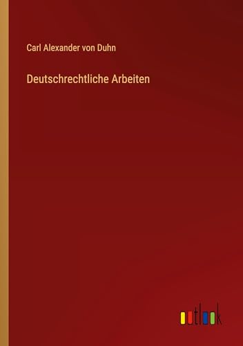 Deutschrechtliche Arbeiten