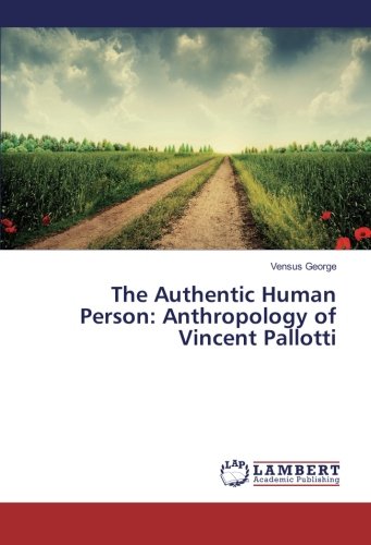 The Authentic Human Person: Anthropology of Vincent Pallotti
