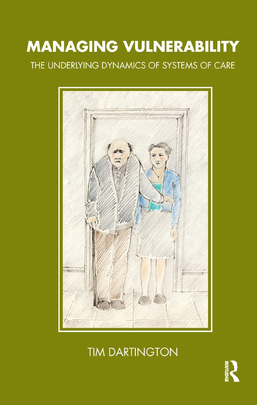 Managing Vulnerability: The Underlying Dynamics of Systems of Care (Tavistock Clinic)