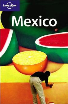 Mexico (Lonely Planet Mexico)