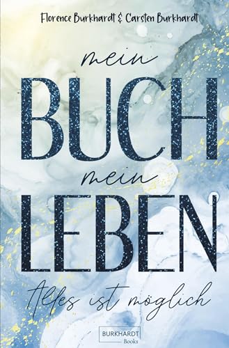 Mein Buch mein Leben: Alles ist möglich