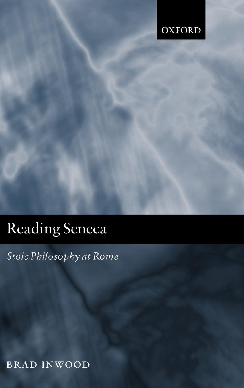 Reading Seneca: Stoic Philosophy at Rome
