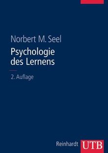 Psychologie des Lernens: Lehrbuch für Pädagogen und Psychologen (Uni-Taschenbücher L)