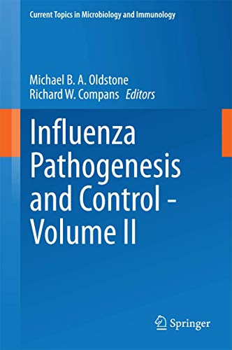 Influenza Pathogenesis and Control - Volume II (Current Topics in Microbiology and Immunology, 386, Band 386)